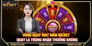 Vòng Quay May Mắn Ricbet - Quay Là Trúng Nhận Thưởng Khủng