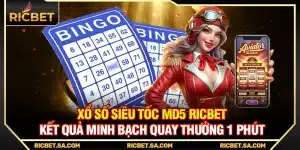 Xổ Số Siêu Tốc MD5 Ricbet – Kết Quả Minh Bạch Quay Thưởng 1 Phút